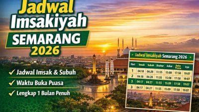 Jadwal Imsakiyah Semarang 2026 Lengkap 1 Bulan Full dengan Jadwal Buka Puasa