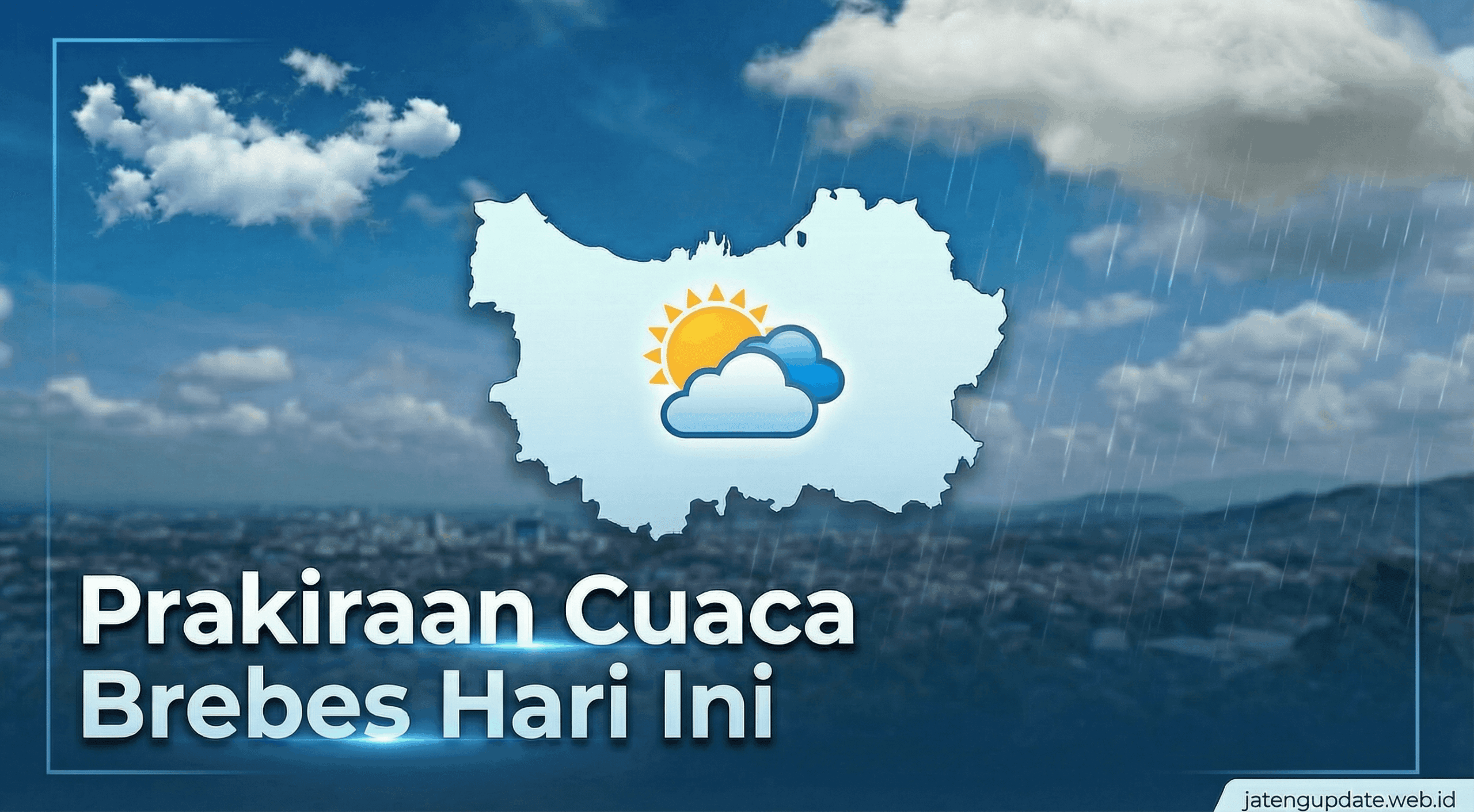 Prakiraan cuaca Brebes hari ini 9 Maret 2026 cerah berawan pagi hingga hujan ringan sore